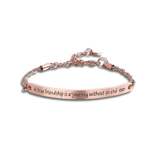 A True Friendship Is A Journey Without An End Rose Gold Stainless Steel Bracelet