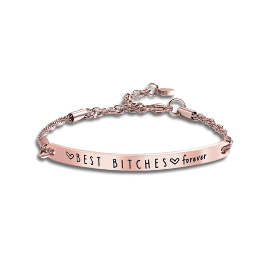 Best Bitches Forever Rose Gold Stainless Steel Bracelet