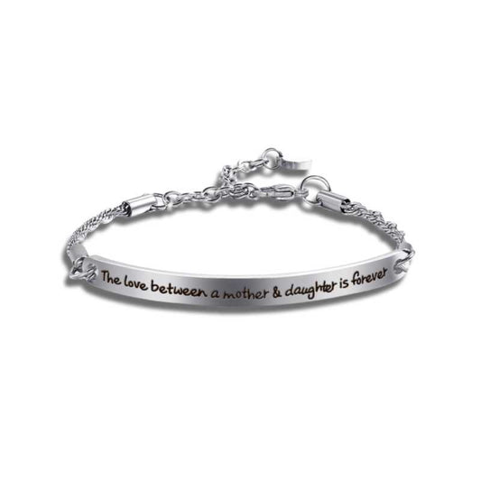 The Love Between A Mother & Daughter Is Forever Silver Stainless Steel Bracelet