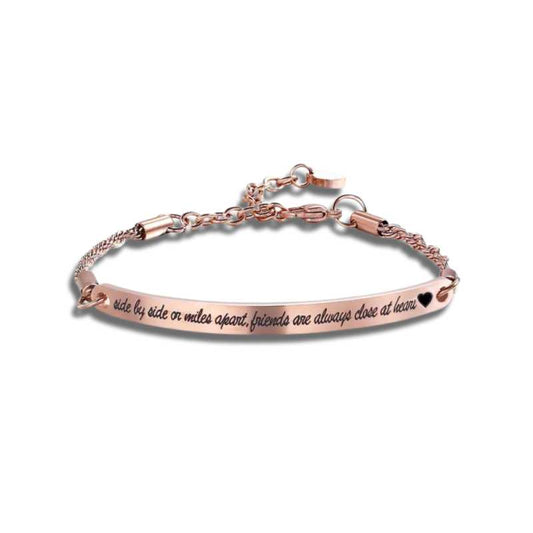 Side By Side Or Miles Apart Friends Are Always Close At Heart Rose Gold Stainless Steel Bracelet