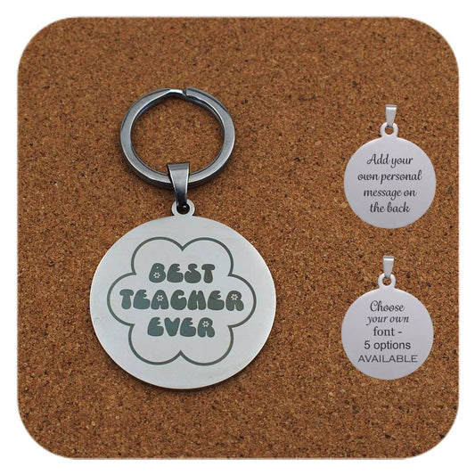 Keychain with 'Best Teacher Ever Inside A Flower Design' on a cork backing